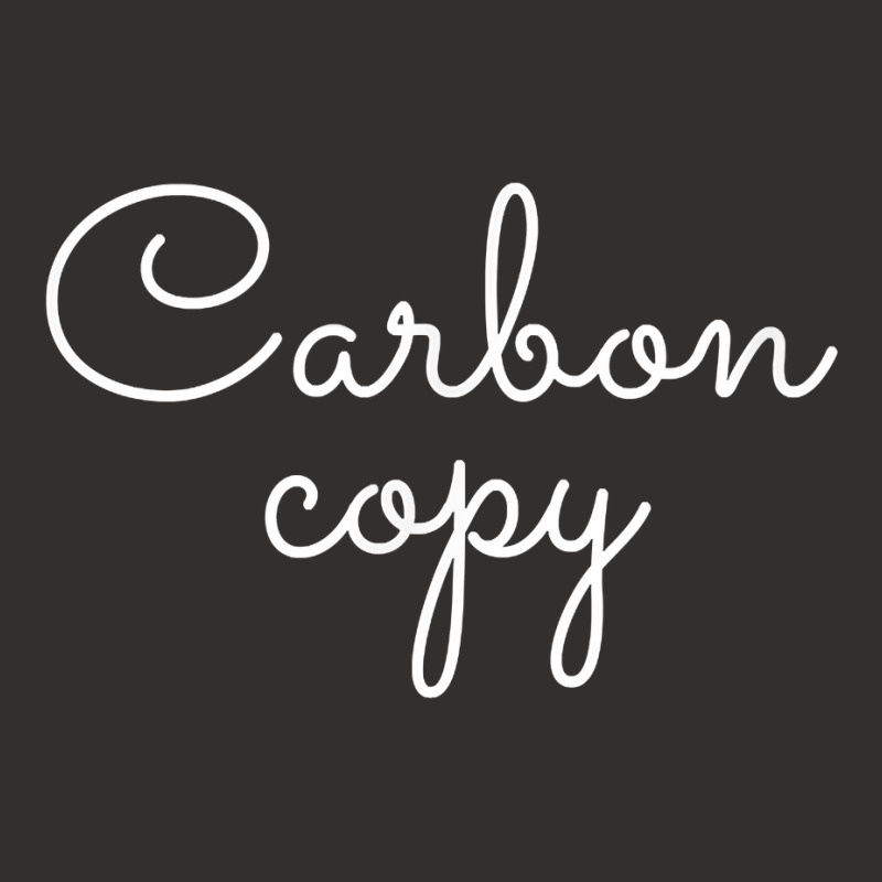 Carbon Copy T Shirt For Son And Or Daughter Champion Hoodie | Artistshot