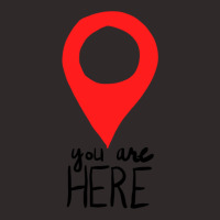 You Are Here Racerback Tank | Artistshot