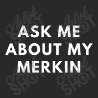 Funny Bald Ask Me About My Merkin Bald For Men Gift Saying Premium Printed Hat | Artistshot