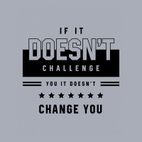 If It Doesn't Challenge - Motivational Gift Sayings Tank Dress | Artistshot