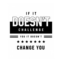 If It Doesn't Challenge - Motivational Gift Sayings Maternity Scoop Neck T-shirt | Artistshot