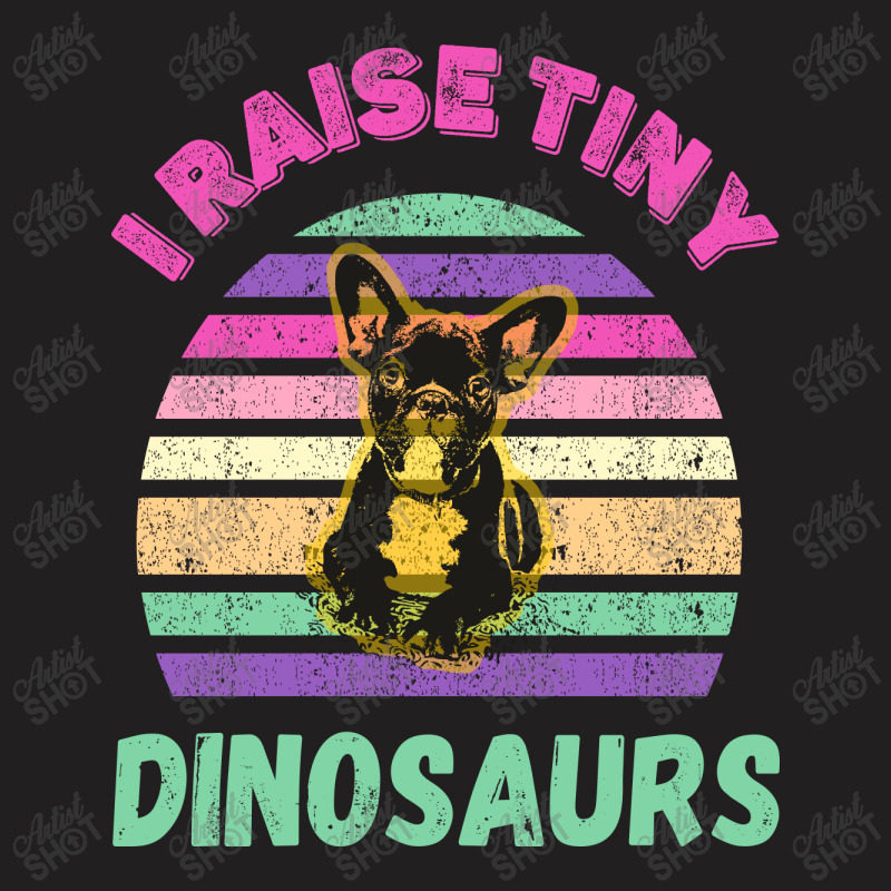 I Raise Tiny Dinosaures T-shirt | Artistshot