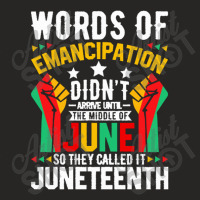 Juneteenth Gifts T Shirt Words Of Emancipation Didn't Arrive Afro Ame Ladies Fitted T-shirt | Artistshot