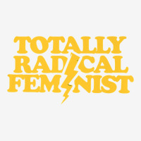 Totally Radical Feminist T Shirt Feminism Rad Humor Tee Adjustable Cap | Artistshot