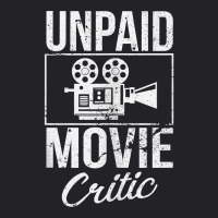 Unpaid Movie Critic Film School Cinema Motion Picture Fan Tank Top Youth Tee | Artistshot