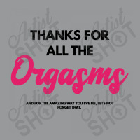 Thanks For Orgasm Crewneck Sweatshirt | Artistshot