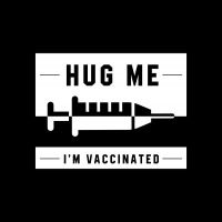 Hug Me I'm Vaccinated - Pro Vaccination Gift Unisex Jogger | Artistshot