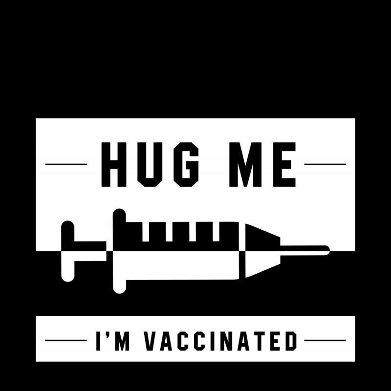 Hug Me I'm Vaccinated - Pro Vaccination Gift Unisex Jogger | Artistshot