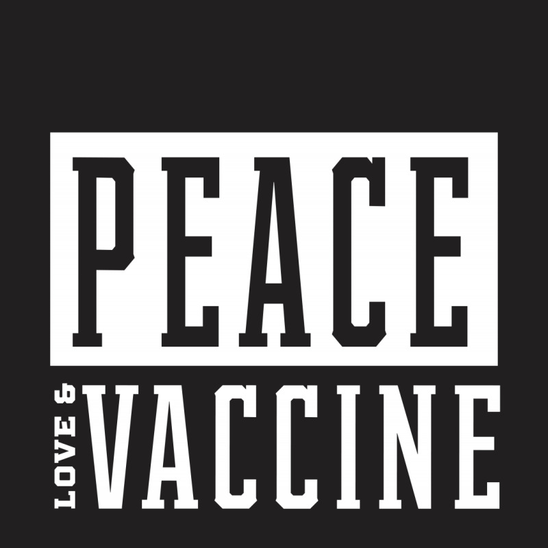 Peace Love Vaccine - Pro Vaccination Gift T-shirt | Artistshot