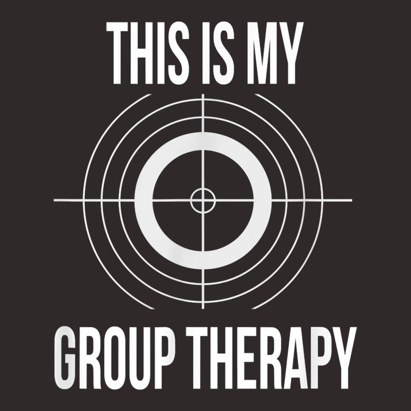 This Is My Group Therapy Shooting Support T Shirt Racerback Tank by MoczoTenleigh | Artistshot