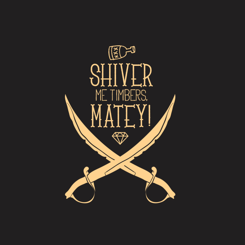 Shiver Me Timbers Matey T-shirt | Artistshot