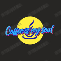 Coffee Is My Soul Ladies Fitted T-shirt | Artistshot