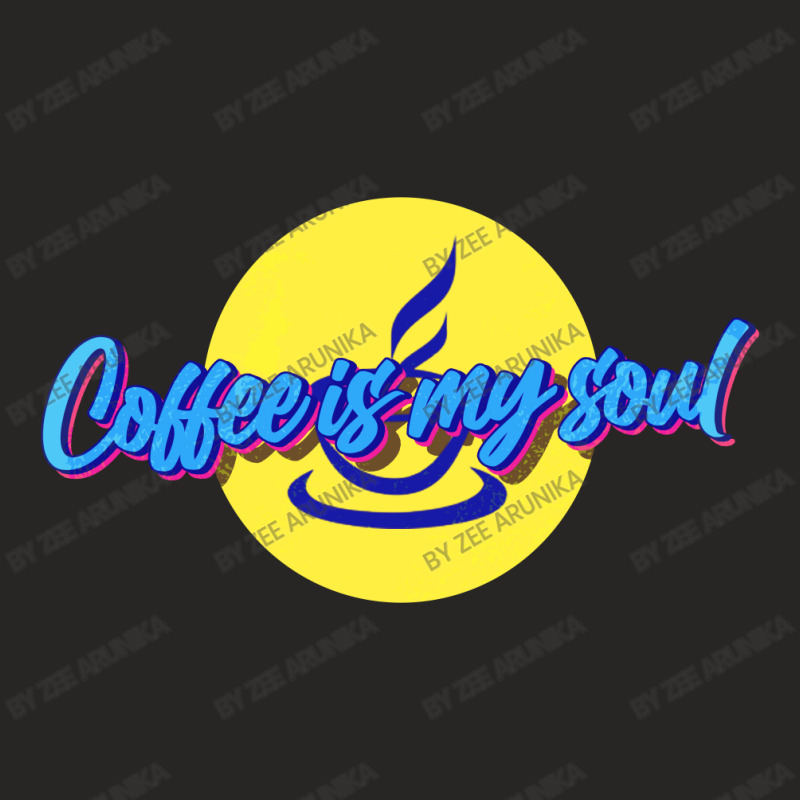 Coffee Is My Soul Ladies Fitted T-Shirt by zee arunika | Artistshot