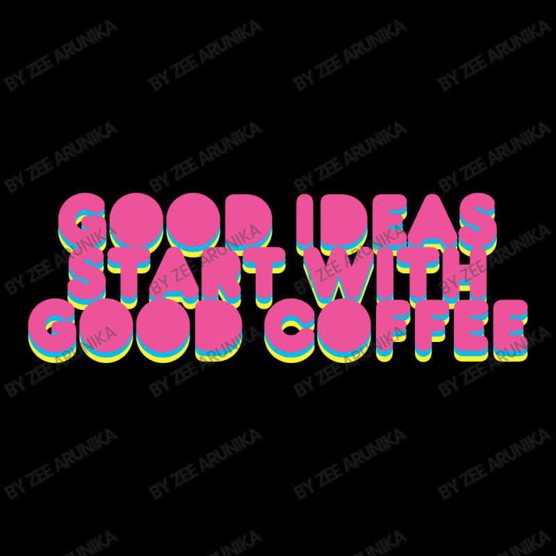 Good Ideas Start With Good Coffee Toddler Sweatshirt by zee arunika | Artistshot