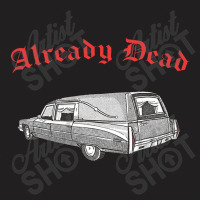 Already Dead Nihilist Hearse Punksthetic Design T-shirt | Artistshot