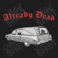 Already Dead Nihilist Hearse Punksthetic Design Classic T-shirt | Artistshot