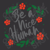 Be A Nice Human Vintage Short | Artistshot