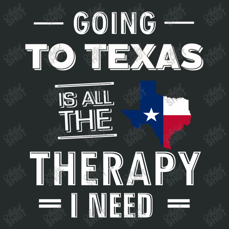 Going To Texas Is All The Therapy I Need Women's Triblend Scoop T-shirt by cogentprint | Artistshot