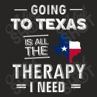 Going To Texas Is All The Therapy I Need Ladies Fitted T-shirt | Artistshot