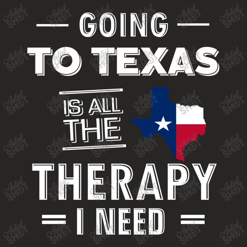 Going To Texas Is All The Therapy I Need Ladies Fitted T-Shirt by cogentprint | Artistshot