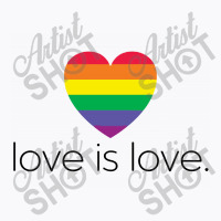 Love Is Love T-shirt | Artistshot
