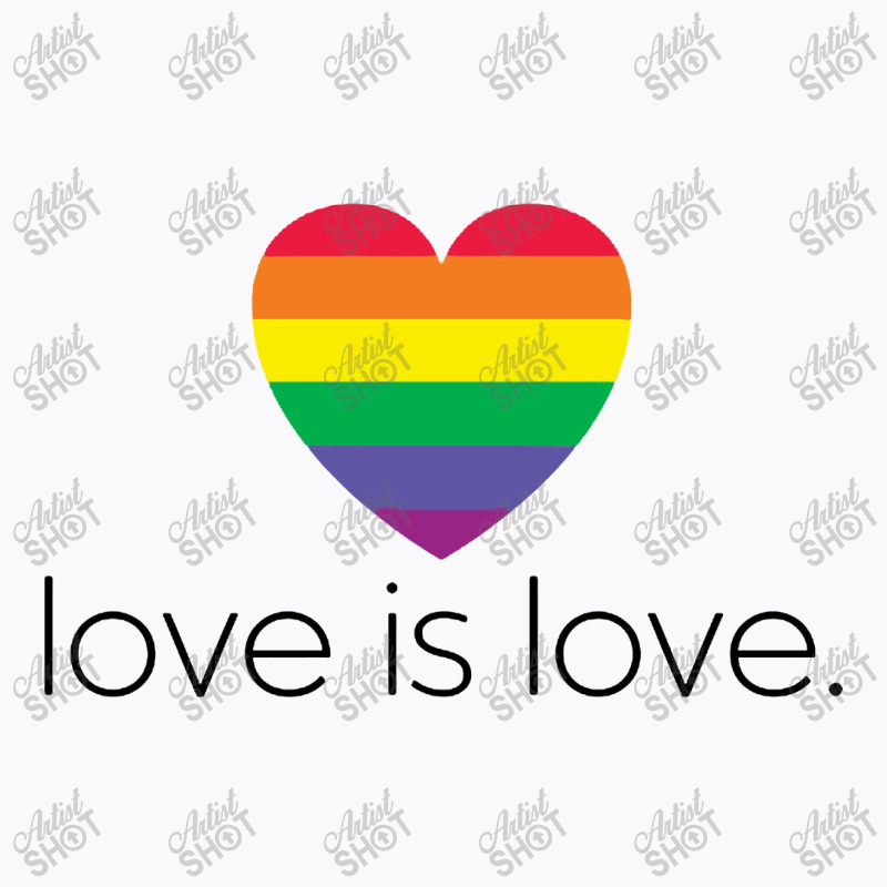 Love Is Love T-shirt | Artistshot