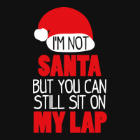 I'm Not Santa Sit On My Lap T Shirt Tote Bags | Artistshot