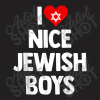 I Love Nice Jewish Boys Christian Israel Gift T-shirt | Artistshot