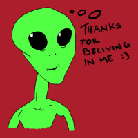 Thanks For Beliving In Me Alien Youth Tee | Artistshot