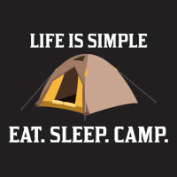 Life Is Simple Eat Sleep Camp T-shirt | Artistshot