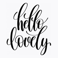 Hello Lovely T-shirt | Artistshot