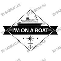 I'm On A Boat V-neck Tee | Artistshot