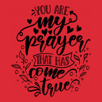 You Are My Prayer That Has Come True Baby Tee | Artistshot