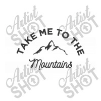 Take Me To The Mountains Baby Tee | Artistshot