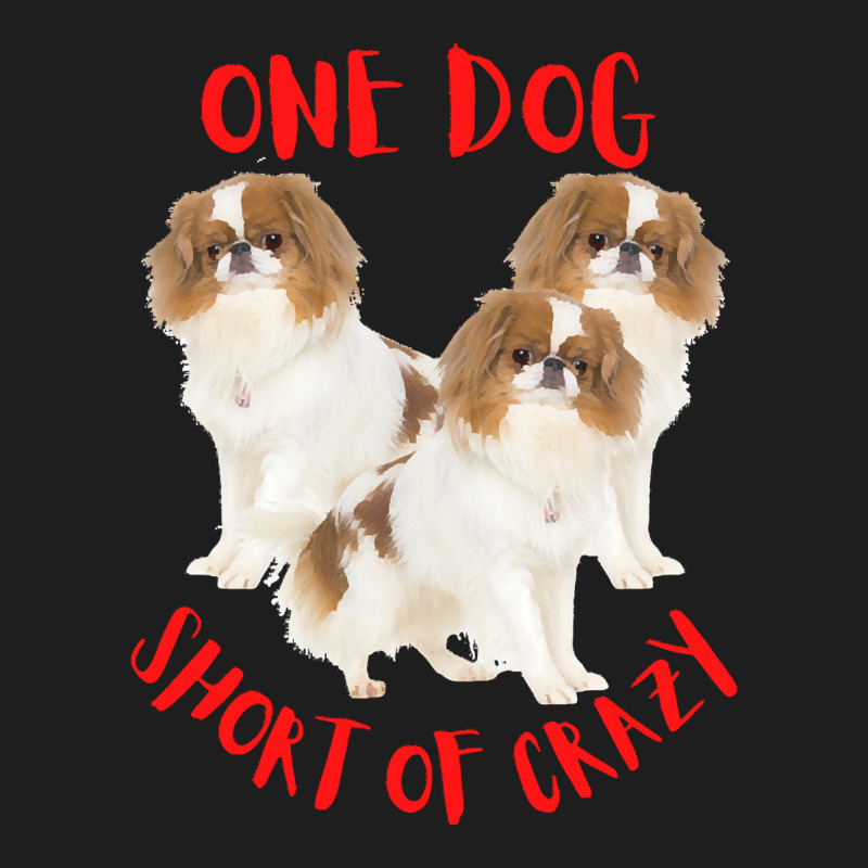 One Dog Short Of Crazy T  Shirtone Dog Short Of Crazy T  Shirt (9) Classic T-shirt | Artistshot