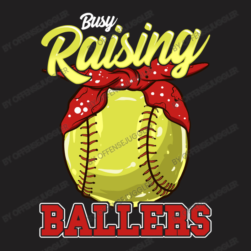 Softball Pitcher Hitter Catcher Busy Raising Ballers Funnymom Gift 139 T-shirt | Artistshot