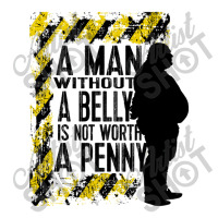 A Man Without A Belly Is Not Worth A Penny Zipper Hoodie | Artistshot