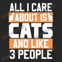 All I Care About Is Cats And Like 3 People Ladies Fitted T-shirt | Artistshot