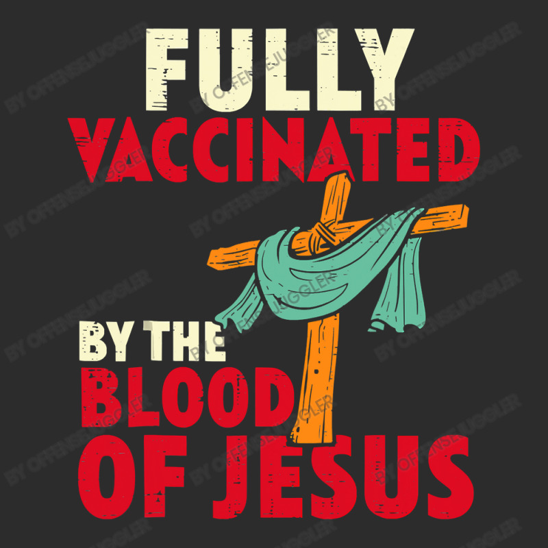 Jesus Christ Christian Jesus Fully Vaccinated By Blood Of Jesus Christ Exclusive T-shirt | Artistshot