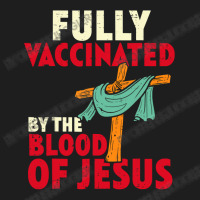 Jesus Christ Christian Jesus Fully Vaccinated By Blood Of Jesus Christ Classic T-shirt | Artistshot