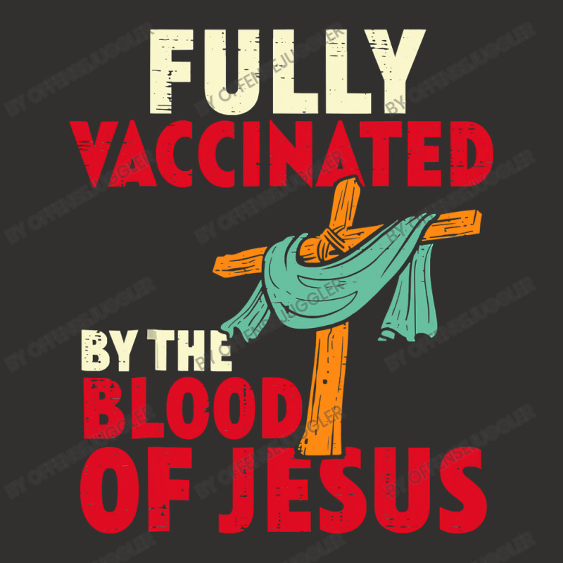 Jesus Christ Christian Jesus Fully Vaccinated By Blood Of Jesus Christ Champion Hoodie | Artistshot