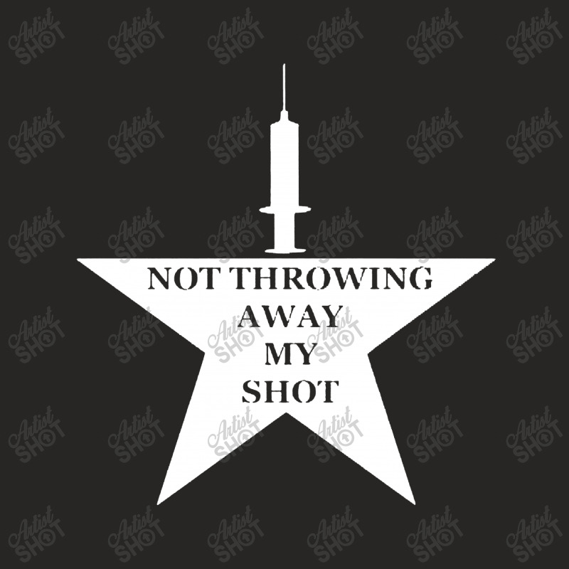 Vaccine Not Throwing Away My Shot Ladies Fitted T-Shirt by ShopYes | Artistshot