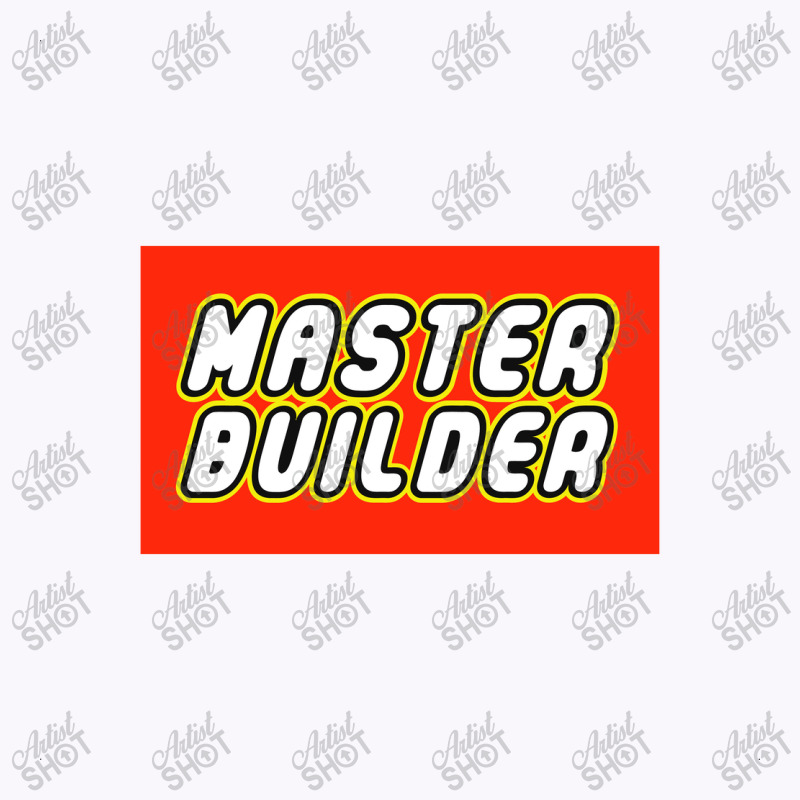 Master Builder Tank Top by bapau | Artistshot