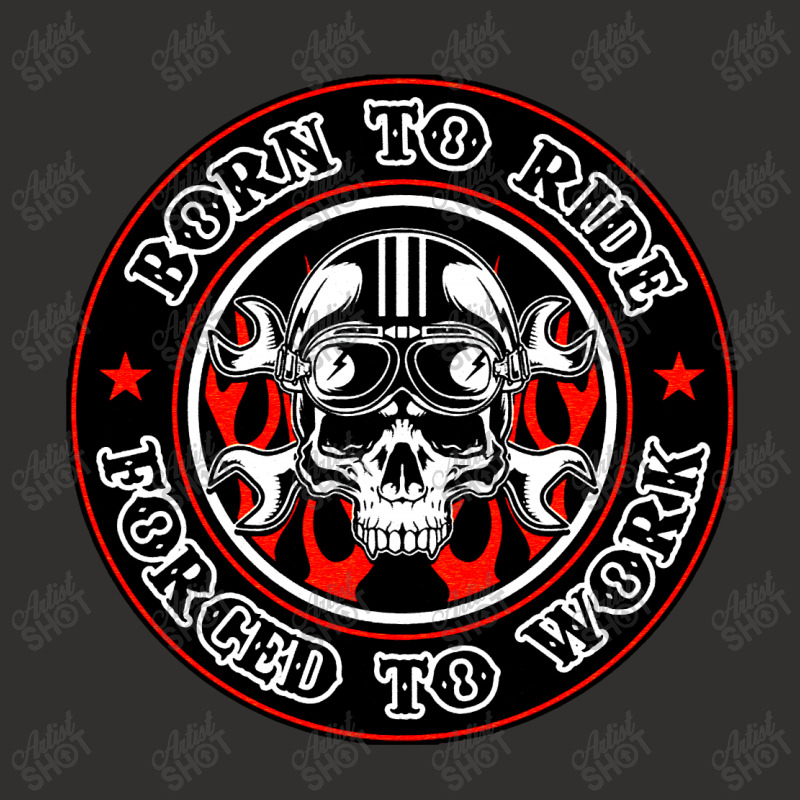 Born To Ride Forced To Work Champion Hoodie by zig street | Artistshot