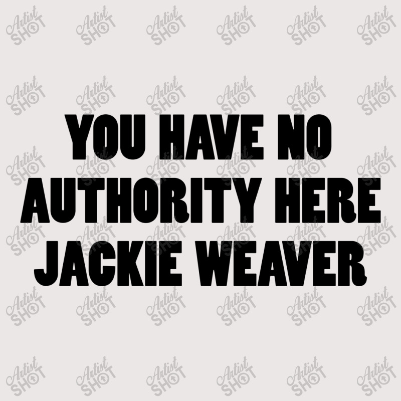 Jackie Weaver No Authority Pocket T-shirt | Artistshot