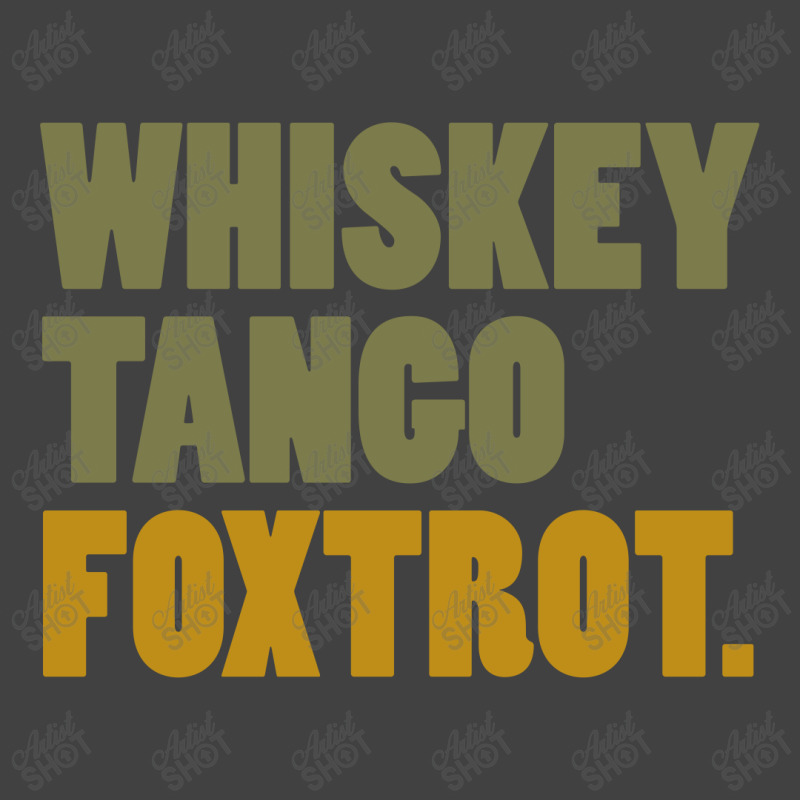 Whiskey Tango Foxtrot Vintage T-Shirt by SugarMoon | Artistshot