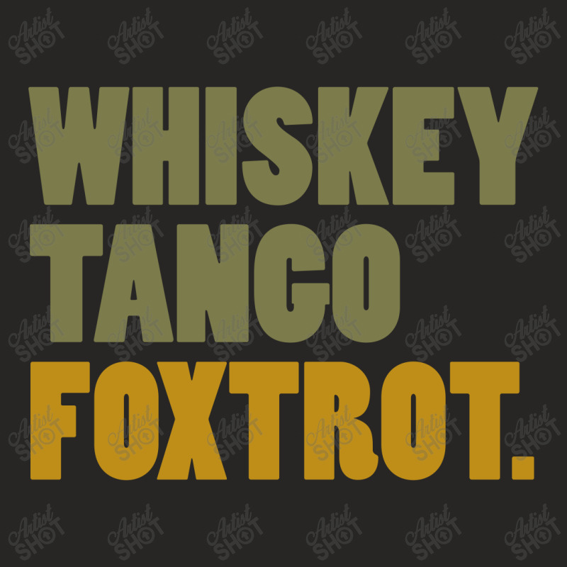 Whiskey Tango Foxtrot Ladies Fitted T-Shirt by SugarMoon | Artistshot