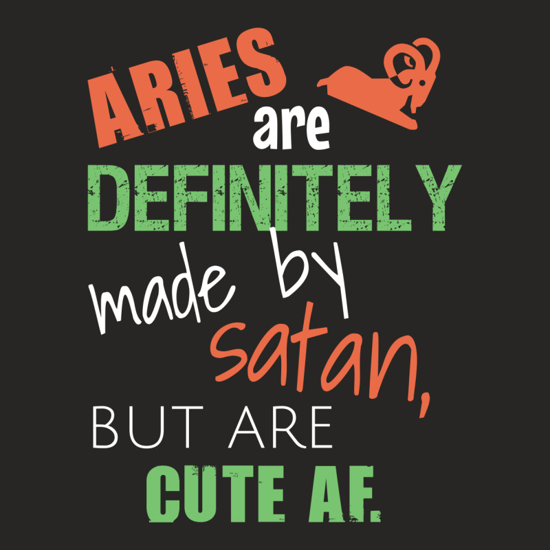 Aries Are Definitely Made By Satan, But Are Cute Af Ladies Fitted T-Shirt by Cypryanus | Artistshot