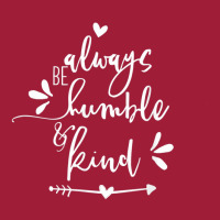 Always Be Humble And Kind, Uplifting Slogan Plus Size T-shirt Ladies Polo Shirt | Artistshot