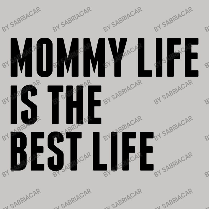 Mommy Life Is The Best Life Tank Top | Artistshot